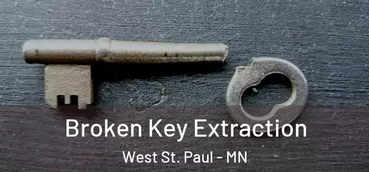 Broken Key Extraction West St. Paul - MN