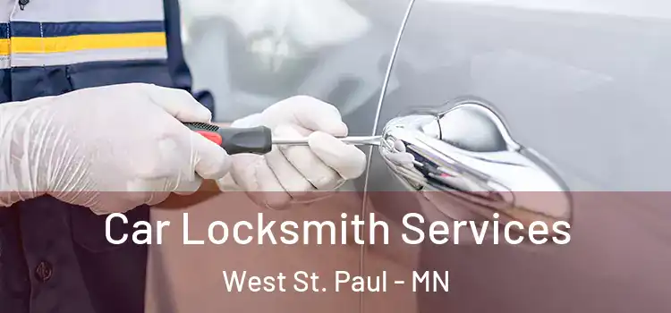 Car Locksmith Services West St. Paul - MN