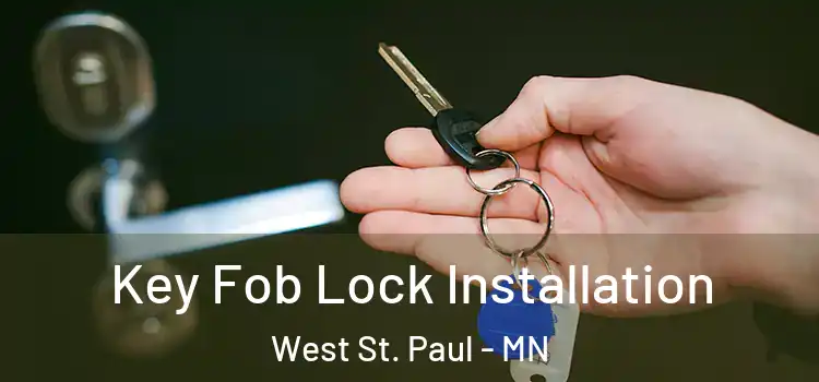 Key Fob Lock Installation West St. Paul - MN