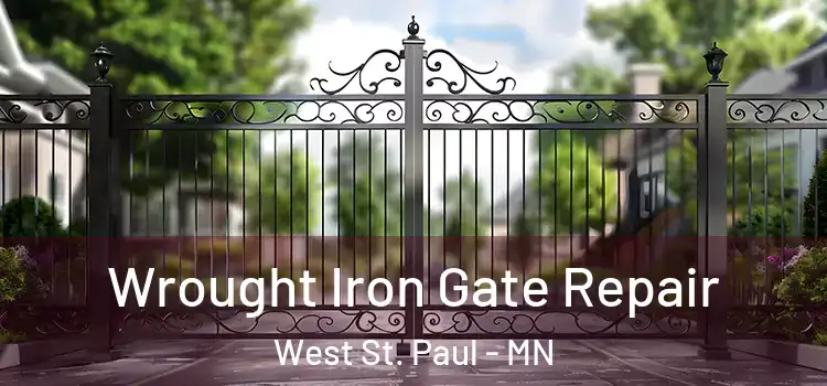 Wrought Iron Gate Repair West St. Paul - MN